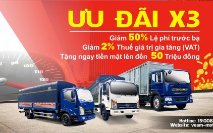 ƯU ĐÃI NHÂN 3 CHO KHÁCH HÀNG MUA XE TẢI VEAM