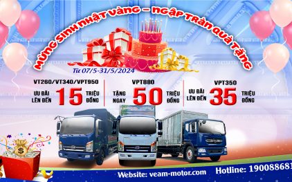 VEAM MOTOR TRIỂN KHAI THÁNG KHUYẾN MẠI “MỪNG SINH NHẬT VÀNG – NGẬP TRÀN QUÀ TẶNG”
