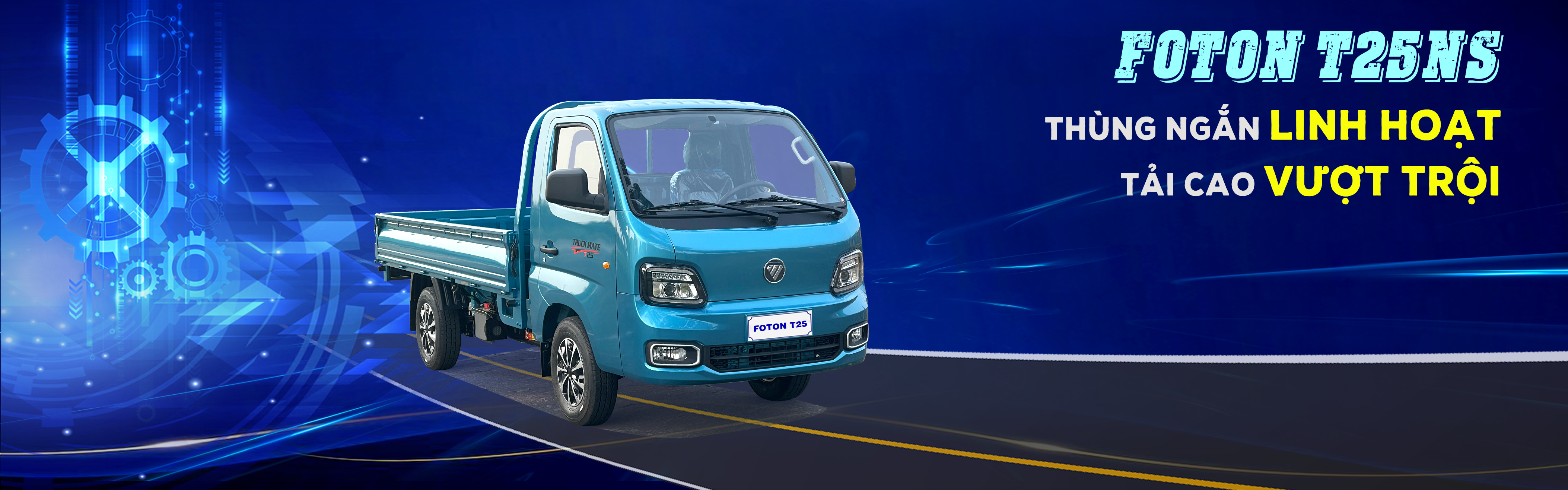Foton T25NS – thùng ngắn linh hoạt, tải cao vượt trội